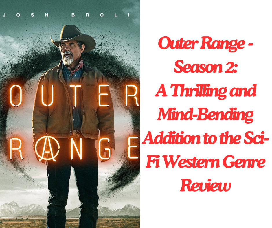 Outer Range – Season 2: A Thrilling and Mind-Bending Addition to the Sci-Fi Western Genre